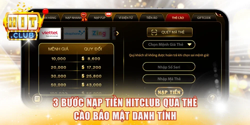 3 bước nạp tiền HitClub qua thẻ cào bảo mật danh tính