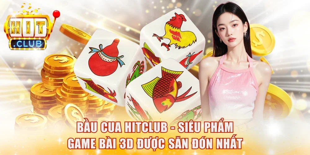 Bầu Cua HitClub