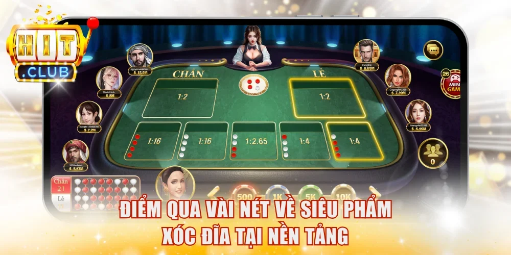 Điểm qua vài nét về siêu phẩm xóc đĩa tại nền tảng