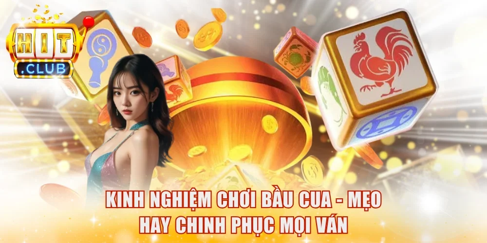 Kinh nghiệm chơi bầu cua