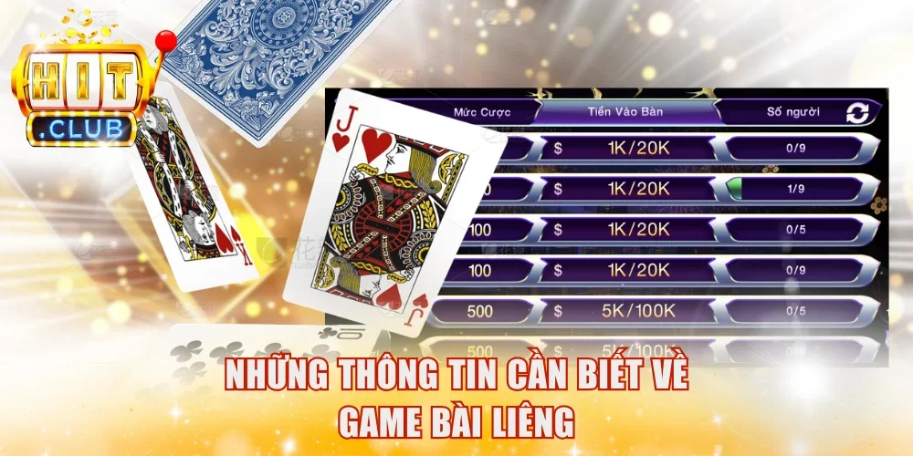 Những thông tin cần biết về game bài Liêng